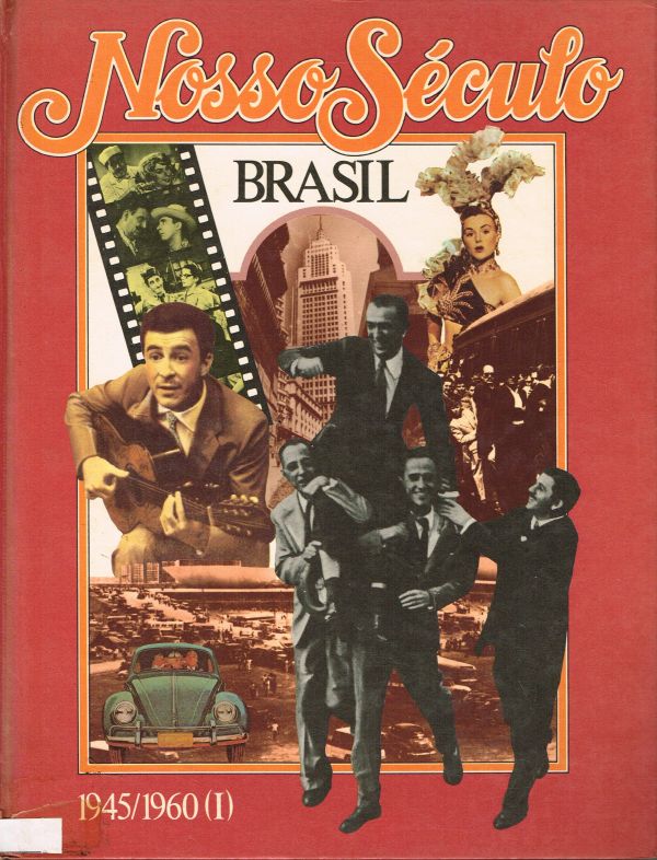 Nosso Século Brasil 1945/1960 - A Era dos Partidos 1ª parte